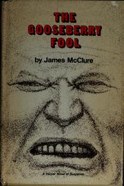 Cover of: The gooseberry fool. by James McClure