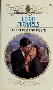 Cover of: Touch not my heart