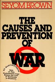 Cover of: The causes and prevention of war