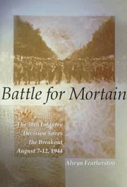 Cover of: Battle for Mortain: The 30th Infantry Division Saves the Breakout, August 7-12, 1944