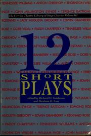 Cover of: Twelve short plays by Richard Henry Goldstone, Abraham Harold Lass