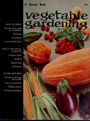 Cover of: Vegetable gardening by by the editors of Sunset Books and Sunset Magazine