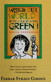 Cover of: Watch out world- Rosy Cole is going green! by Sheila Greenwald