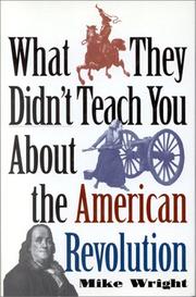 Cover of: What they didn't teach you about the American Revolution