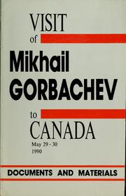 Cover of: Visit of Mikhail Gorbachev to Canada, May 29-30, 1990: documents and materials.