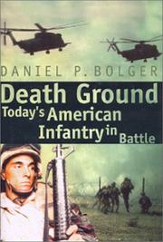 Cover of: Death ground: today's American infantry in battle