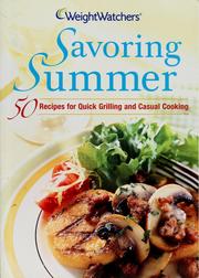 Cover of: Weight Watchers savoring summer: 50 recipes for quick grilling and casual cooking