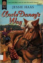 Cover of: Uncle Daney's way by Jessie Haas
