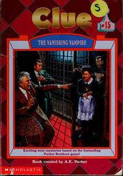 The Vanishing Vampire (Clue, #15) by Marie Jacks, A. E. Parker