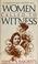 Cover of: Women called to witness