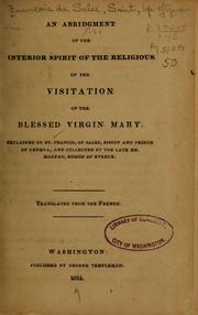 Cover of: An abridgment of the Interior spirit of the Religious of the visitation of the Blessed Virgin Mary by Francis de Sales