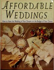 Cover of: Affordable weddings by Leta W. Clark