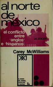 Cover of: Al norte de Mexíco: el conflicto entre "anglos" e "hispanos"