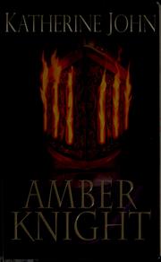 Cover of: Amber Knight by Katherine John