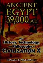 Cover of: Ancient Egypt 39,000 BCE: the history, technology, and philosophy of Civilization X