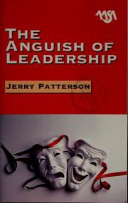 Cover of: The anguish of leadership | Patterson, Jerry L.