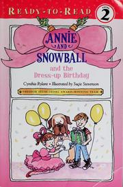Cover of: Annie and Snowball and the dress-up birthday: the first book of their adventures