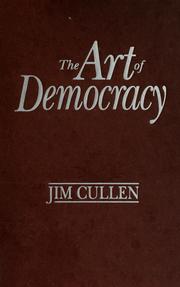 Cover of: The art of democracy by Jim Cullen
