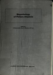 Cover of: Biopathology of pattern alopecia.: Proceedings of the International symposium held in Rapallo, Italy, July 27-28, 1967.