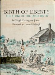Cover of: Birth of liberty: the story of the James River.