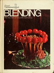 Cover of: Blending the fine art of modern blending.