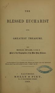 Cover of: The blessed eucharist, our greatest treasure... by Michael Müller