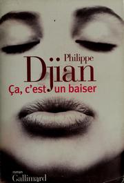 Cover of: Ca, c'est un baiser: roman