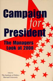 Cover of: Campaign for president: the managers look at 2000