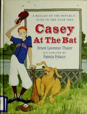 Cover of: G.P. Putnam's Sons presents Casey at the bat: a ballad of the Republic, sung in the year 1888