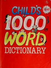 Cover of: Child's 1000 word dictionary by 