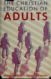 Cover of: The Christian education of adults by Gilbert A. Peterson