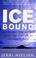 Cover of: Ice Bound