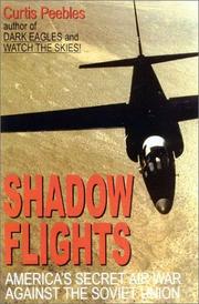 Cover of: Shadow Flights: America's Secret Airwar Against the Soviet Union by Curtis Peebles