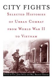 Cover of: City fights: selected histories of urban combat from World War II to Vietnam