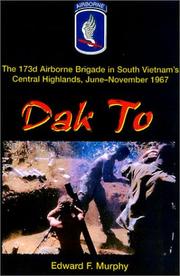 Cover of: Dak to: The 173rd Airborne Brigade in South Vietnam's Central Highlands