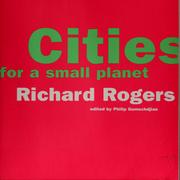 Cities for a small planet by Richard George Rogers