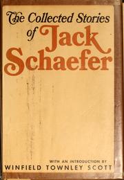 Cover of: The Collected Stories of Jack Schaefer: With Introductrion