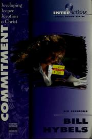 Cover of: Commitment: developing deeper devotion to Christ