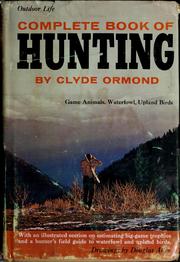 Cover of: Complete book of hunting. by Clyde Ormond