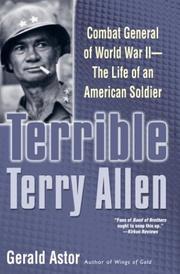 Cover of: Terrible Terry Allen: combat general of World War II : the life of an American soldier