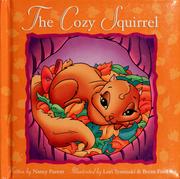 Cover of: The cozy squirrel by Nancy Parent