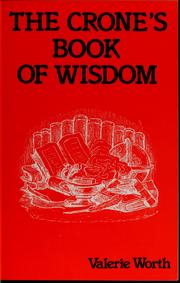 Cover of: The crone's book of wisdom by Valerie Worth