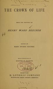 Cover of: The crown of life... by Henry Ward Beecher