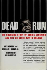 Cover of: Dead run: the shocking story of Dennis Stockton and life on death row in America