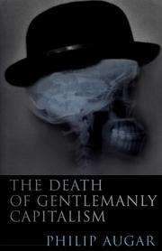 Cover of: The death of gentlemanly capitalism by Philip Augar, Philip Augar