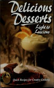 Cover of: Delicious desserts from light to luscious
