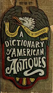 Cover of: A dictionary of American antiques