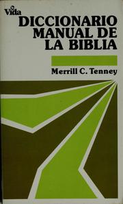 Diccionario manual de la Biblia by Merrill C. Tenney, Merrill C. Tenney