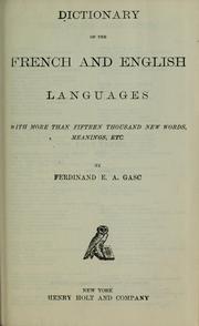 Cover of: Dictionary of the French and English languages: with more than fifteen thousand new words, meanings, etc.