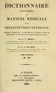 Cover of: Dictionnaire universel de matière médicale et de thérapeutique générale: contenant l'indication, la description et l'emploi de tous les médicamens connus dans les diverses parties du globe